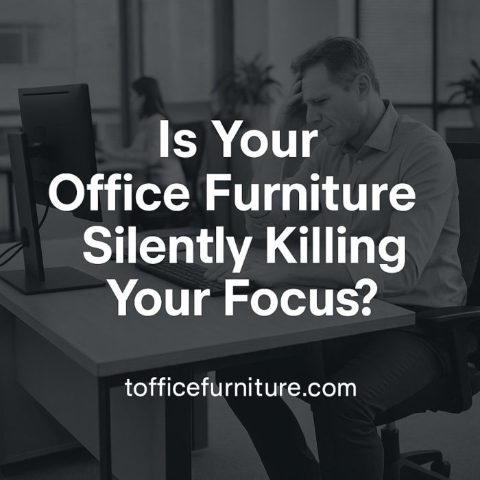 Is Your Office Furniture Silently Killing Your Focus?